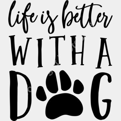 Life is better with a dog cut Thumbnail