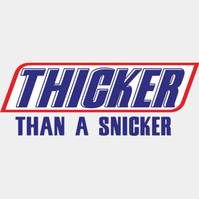 Thicker Than A Snicker Thumbnail