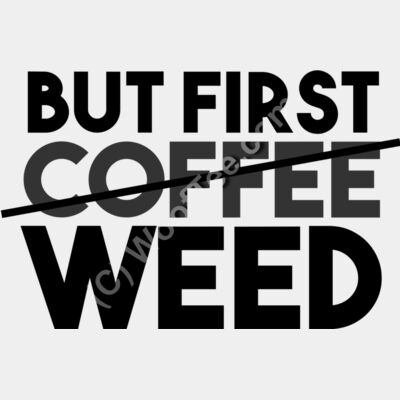 But First Weed Thumbnail